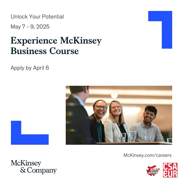 🌍Experience McKinsey Business Course

Zie jij jezelf al aan de Amstel, des Champs-Élysées of Piazza del Duomo lopen? Bij McKinsey krijg je de kans om jouw grenzen, zowel persoonlijk als professioneel, te verleggen. Als consultant help jij organisaties over de hele wereld met impact maken.

Klinkt dit interessant? Dan is de Business Courses iets voor jou.
Gedurende dit drie-daagse evenement met overnachting ervaar je hoe het is om als een consultant bij McKinsey te werken. Je ontmoet onze collega’s, krijgt trainingen en je zal gezamelijk werken aan een real-life case met een client.

Mis deze kans niet! Meld je aan voor 6 april via de link in onze bio!🚀
—
Do you see yourself strolling along the Amstel, the Champs-Élysées, or Piazza del Duomo? At McKinsey, you get the chance to push your boundaries, both personally and professionally. As a consultant, you help organizations around the world make an impact.

Does this sound interesting? Then the Business Courses might be something for you. During this three-day event with overnight stays, you will experience what it’s like to work as a consultant at McKinsey. You will meet our colleagues, receive training, and work together on a real-life case with a client.

Don’t miss this chance! Sign up by April 6 via the link in our bio!🚀

#CSAEUR #McKinsey